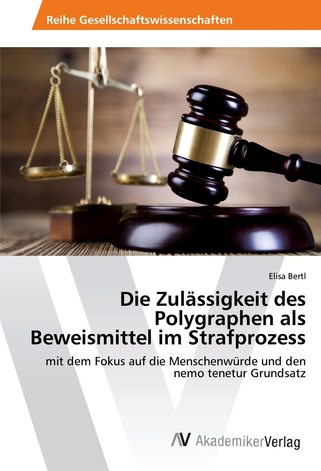 Cover: 9786202207928 | Die Zulässigkeit des Polygraphen als Beweismittel im Strafprozess