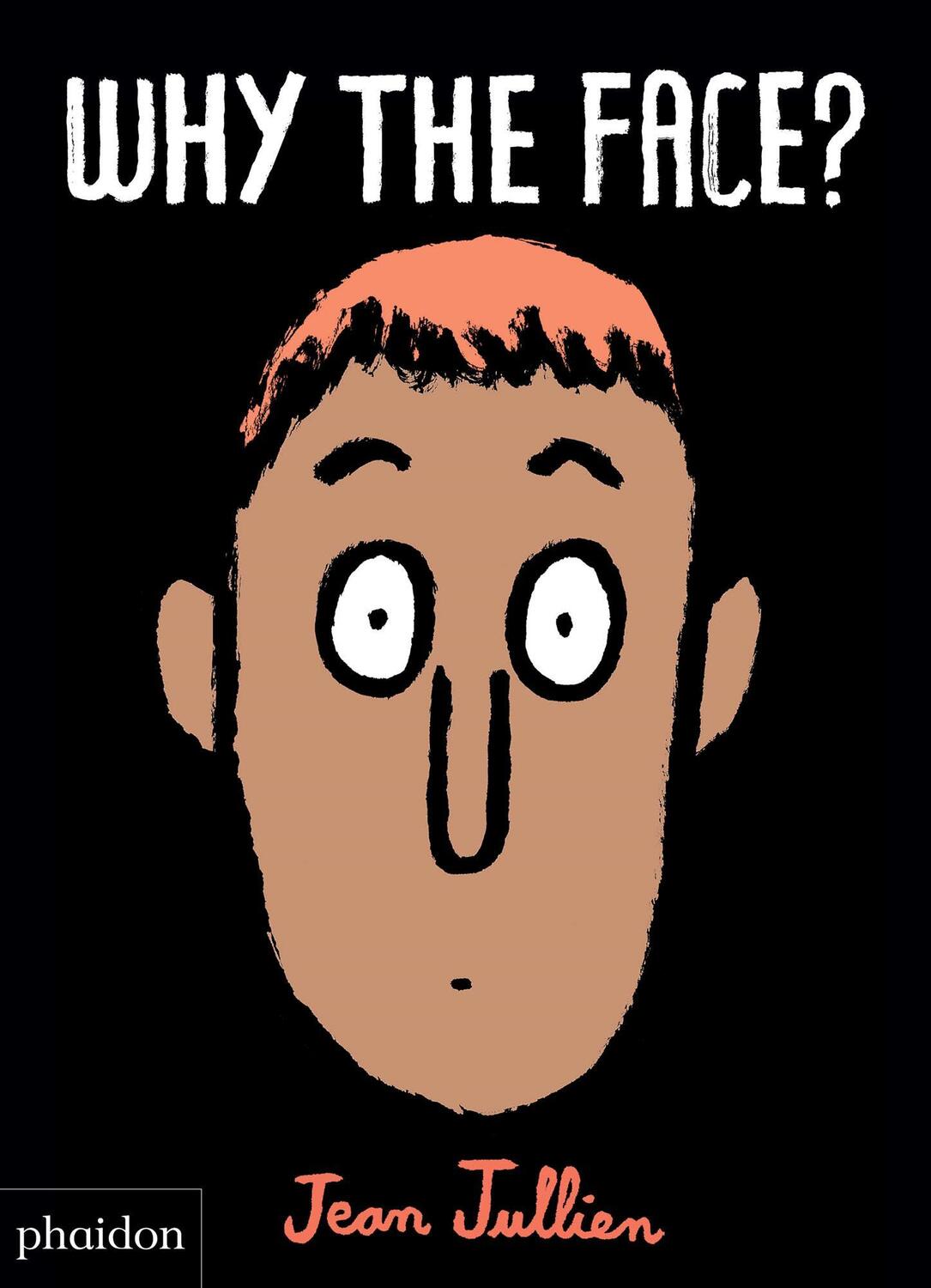Cover: 9780714877198 | Why The Face? | JEAN JULLIEN | Buch | 32 S. | Englisch | 2018