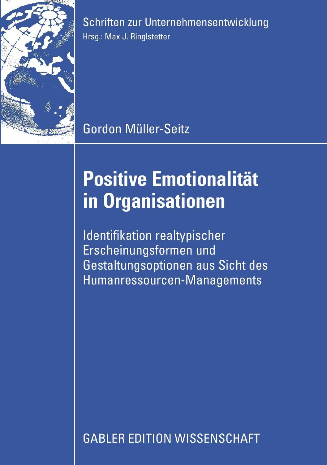 Cover: 9783834908629 | Positive Emotionalität in Organisationen | Gordon Müller-Seitz | Buch