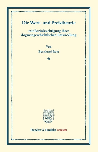 Cover: 9783428168378 | Die Wert- und Preistheorie | Bernhard Rost | Taschenbuch | Paperback