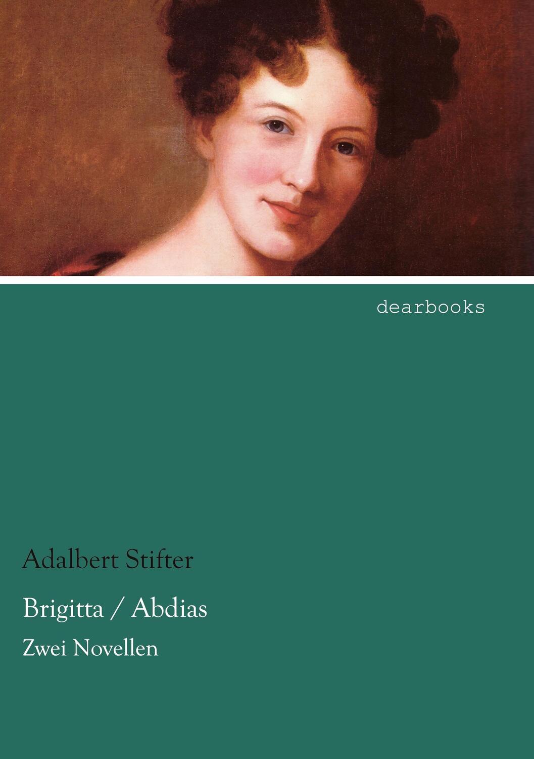 Cover: 9783954558797 | Brigitta / Abdias | Zwei Novellen | Adalbert Stifter | Taschenbuch