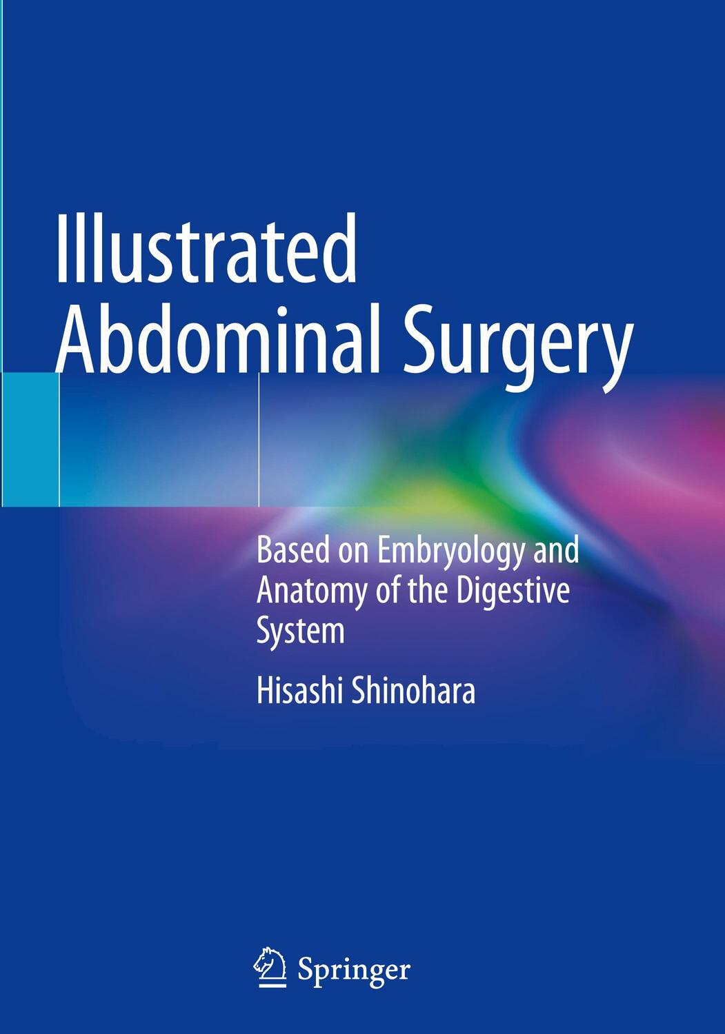 Cover: 9789811517952 | Illustrated Abdominal Surgery | Hisashi Shinohara | Buch | XII | 2020