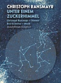 Cover: 9783991360353 | Unter einem Zuckerhimmel | Christoph Ransmayr (u. a.) | Taschenbuch