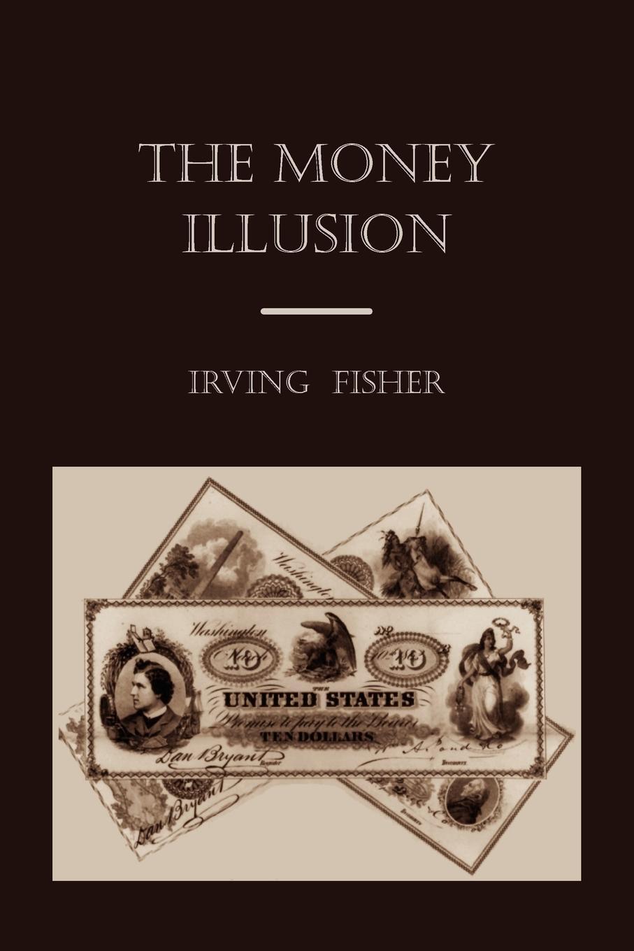 Cover: 9781891396908 | The Money Illusion | Irving Fisher | Taschenbuch | Paperback | 2011