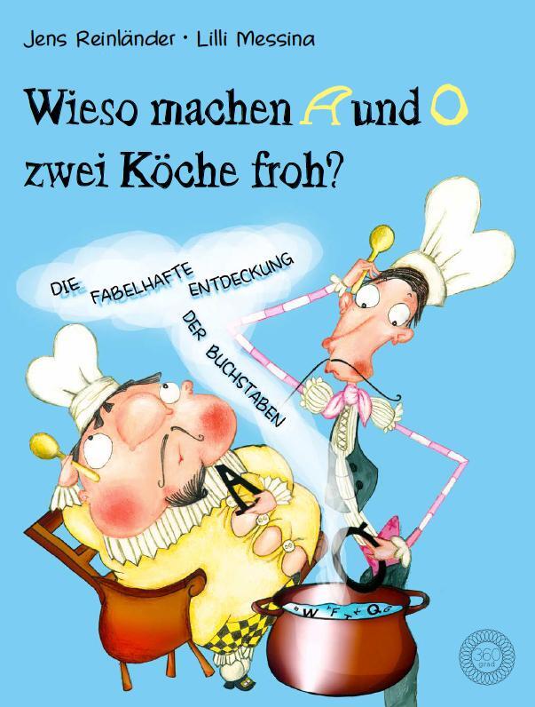 Cover: 9783961858019 | Wieso machen A und O zwei Köche froh? | Jens Reinländer | Buch | 2019