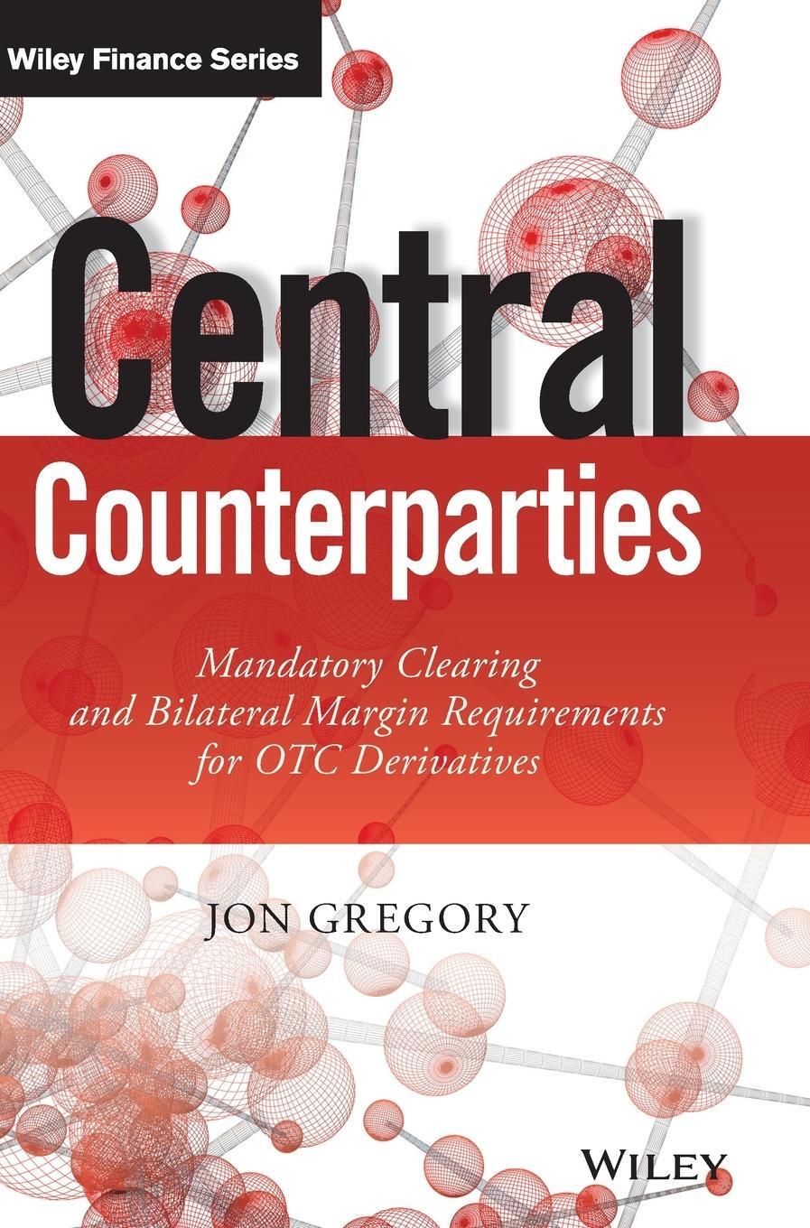 Cover: 9781118891513 | Central Counterparties | Jon Gregory | Buch | 328 S. | Englisch | 2014