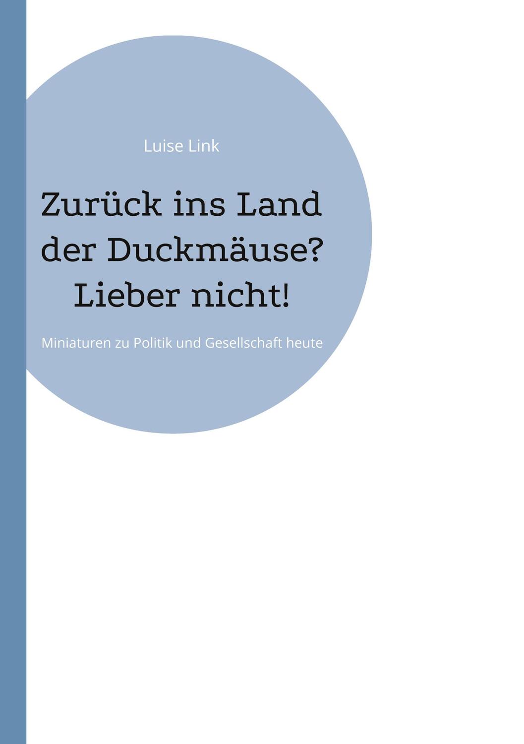 Cover: 9783759794970 | Zurück ins Land der Duckmäuse? Lieber nicht! | Luise Link | Buch