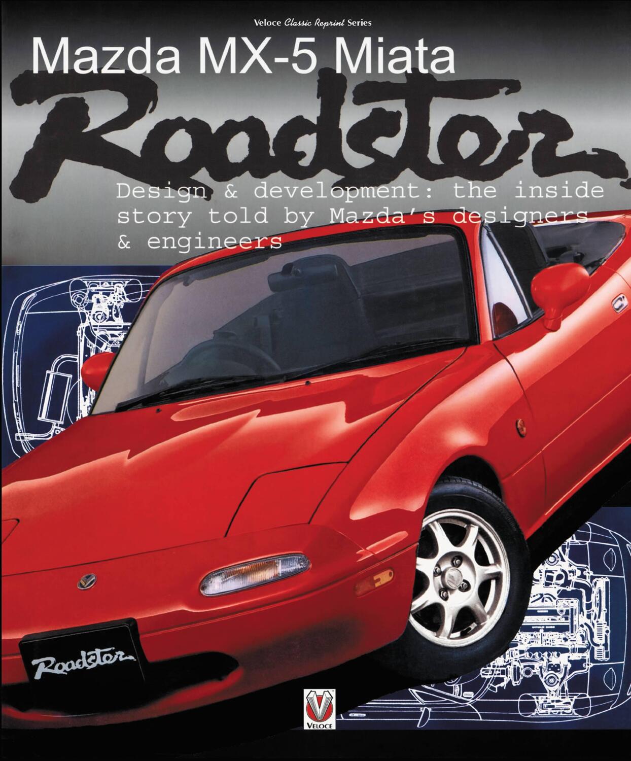 Cover: 9781787113282 | Mazda MX-5 Miata Roadster: Design &amp; Development | Brian Long | Buch