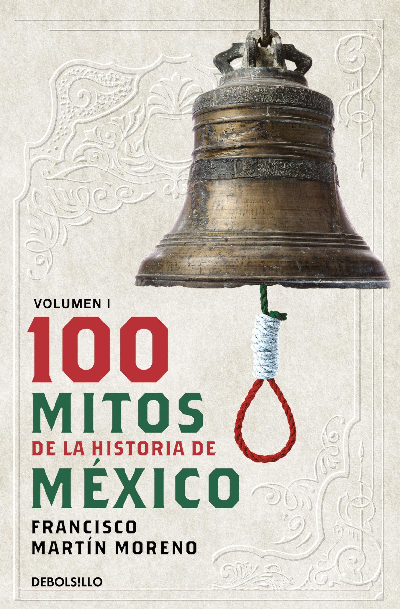 Cover: 9786073848442 | 100 Mitos de la Historia de México 1 / 100 Myths of the History of...