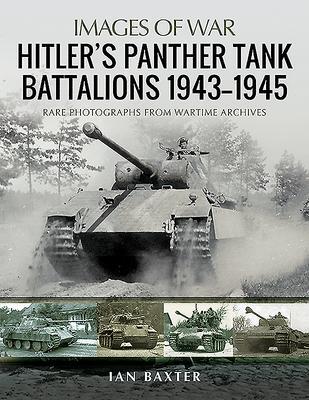 Cover: 9781526765451 | Hitler's Panther Tank Battalions, 1943-1945 | Ian Baxter | Taschenbuch