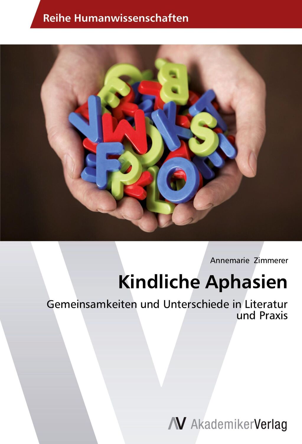 Cover: 9783639458701 | Kindliche Aphasien | Annemarie Zimmerer | Taschenbuch | Paperback