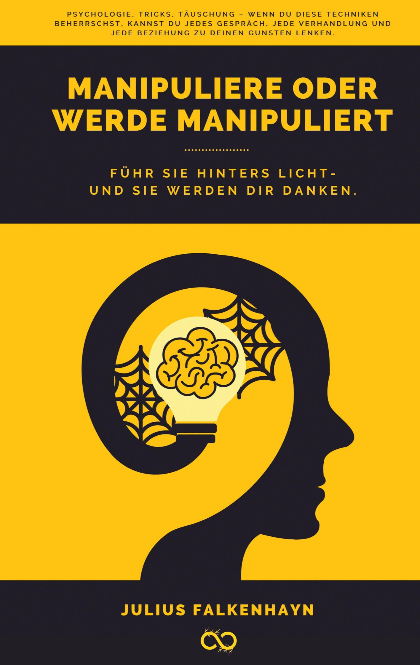 Cover: 9783384515315 | Manipuliere oder werde manipuliert | Julius Falkenhayn | Taschenbuch