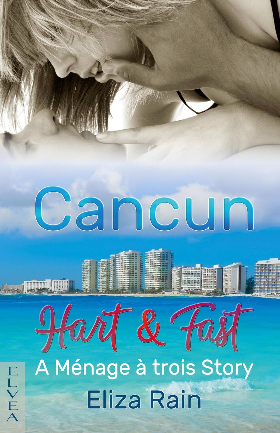 Cover: 9783946751380 | Cancun | Hart &amp; Fast | Eliza Rain | Taschenbuch | Paperback | 234 S.