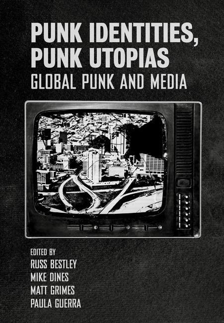 Cover: 9781789384123 | Punk Identities, Punk Utopias | Global Punk and Media | Taschenbuch