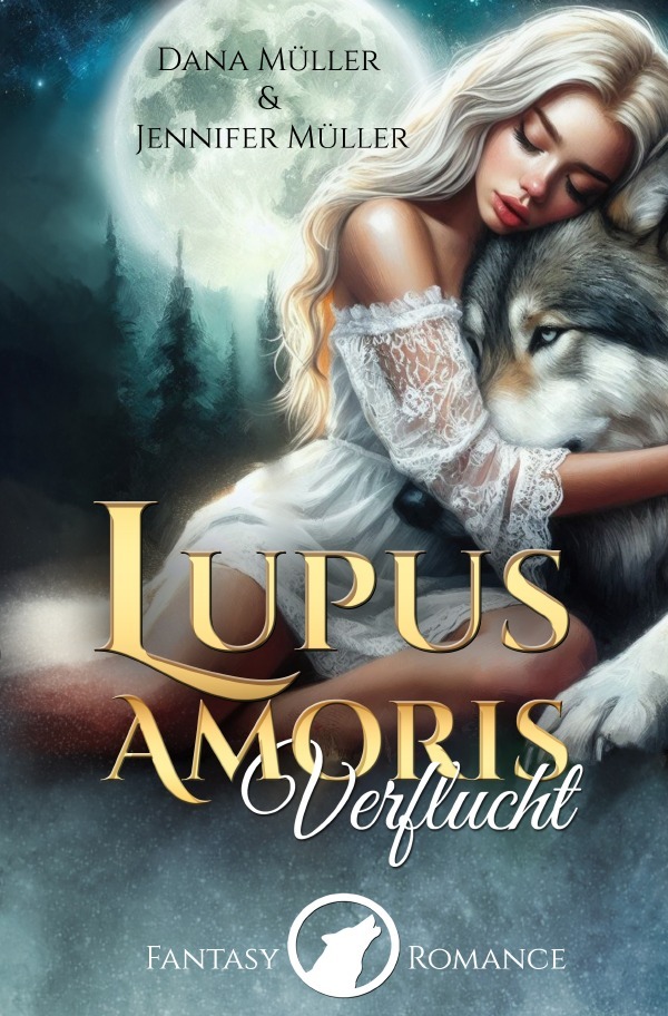 Cover: 9783759821645 | Lupus Amoris | Verflucht. DE | Dana Müller (u. a.) | Taschenbuch