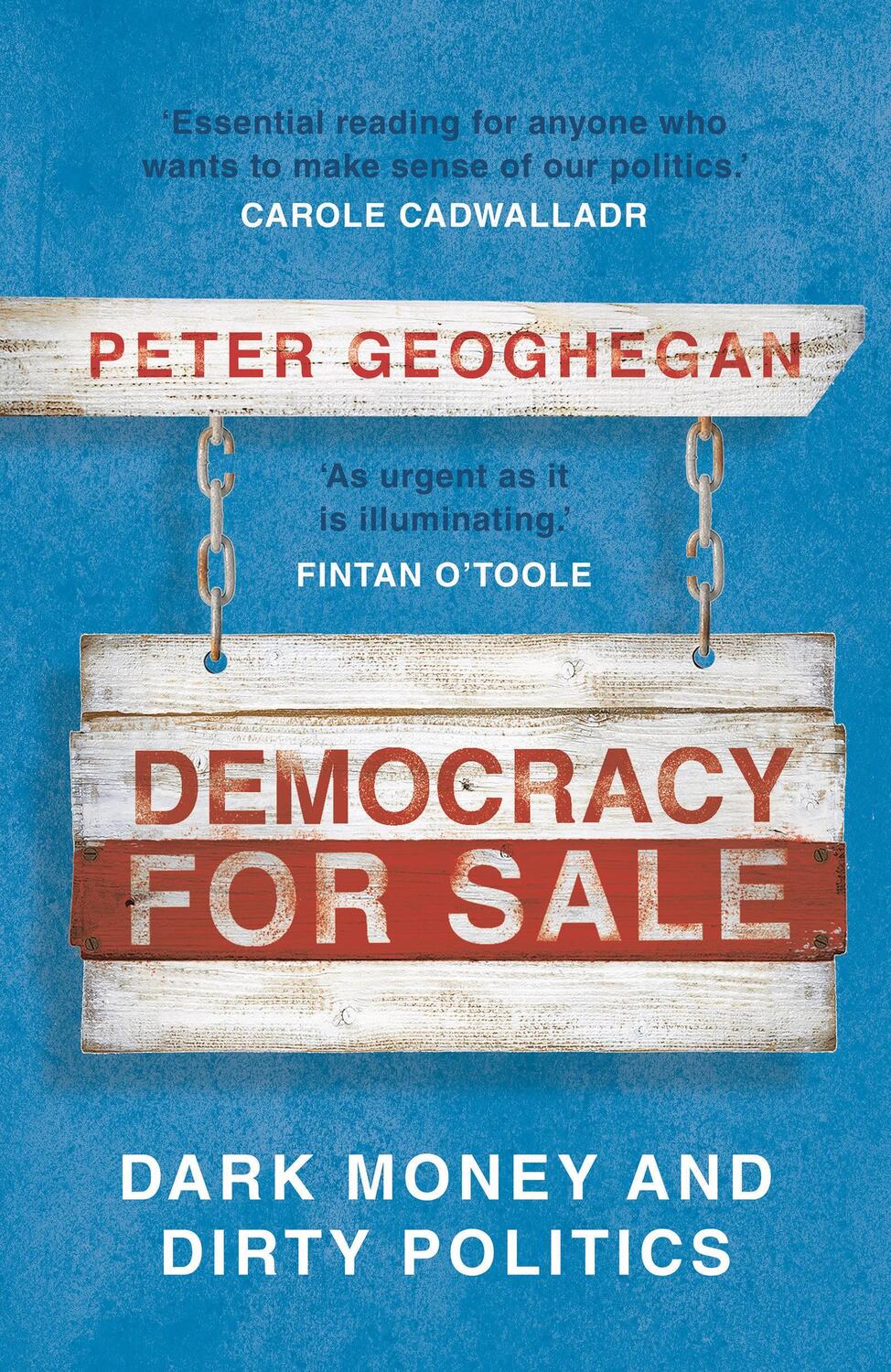 Cover: 9781789546033 | Democracy for Sale | Dark Money and Dirty Politics | Peter Geoghegan