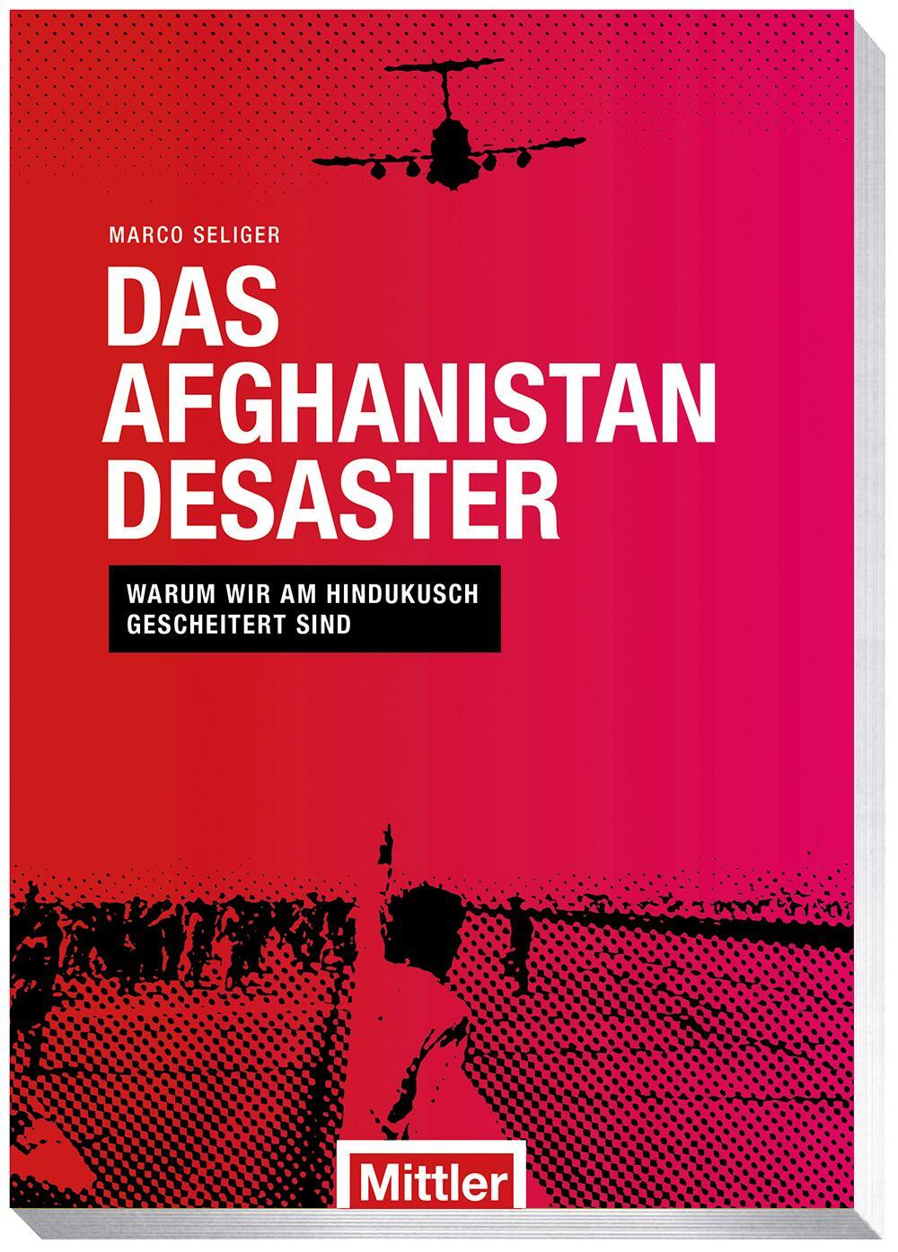 Cover: 9783813211160 | Das Afghanistan Desaster | Warum wir am Hindukusch gescheitert sind