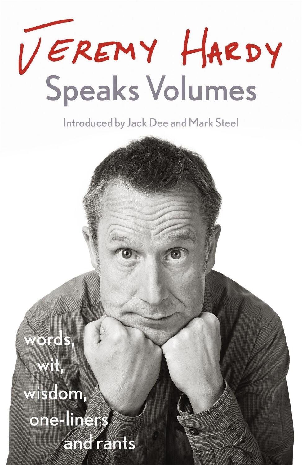 Cover: 9781529300352 | Jeremy Hardy Speaks Volumes | words, wit, wisdom, one-liners and rants