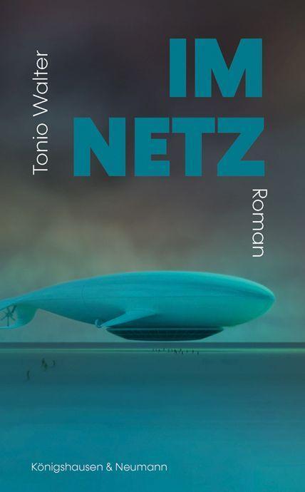 Cover: 9783826072635 | Im Netz | Roman | Tonio Walter | Buch | Deutsch | 2023