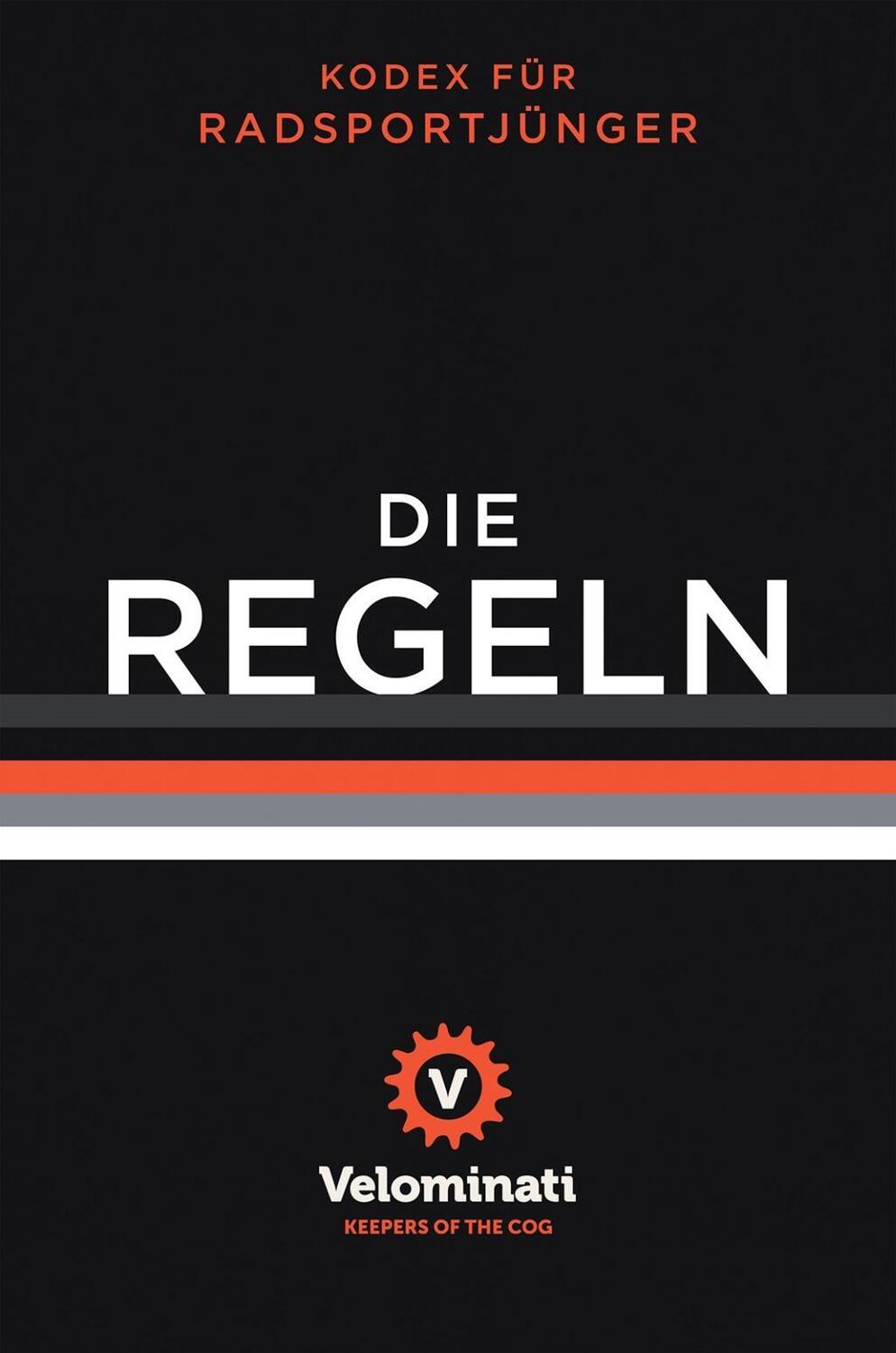 Cover: 9783957260277 | Die Regeln | Kodex für Radsportjünger | Frank Strack (u. a.) | Buch