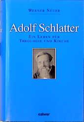 Cover: 9783766833907 | Adolf Schlatter | Ein Leben für Theologie und Kirche | Werner Neuer