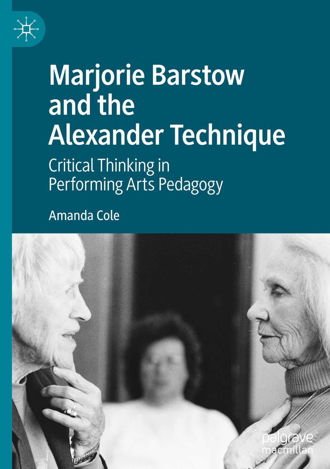 Cover: 9789811652554 | Marjorie Barstow and the Alexander Technique | Amanda Cole | Buch