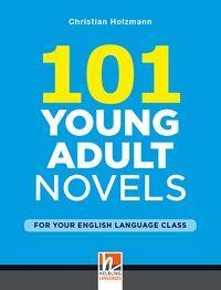 Cover: 9783852725710 | 101 Young Adult Novels | For Your English Language Class | Holzmann
