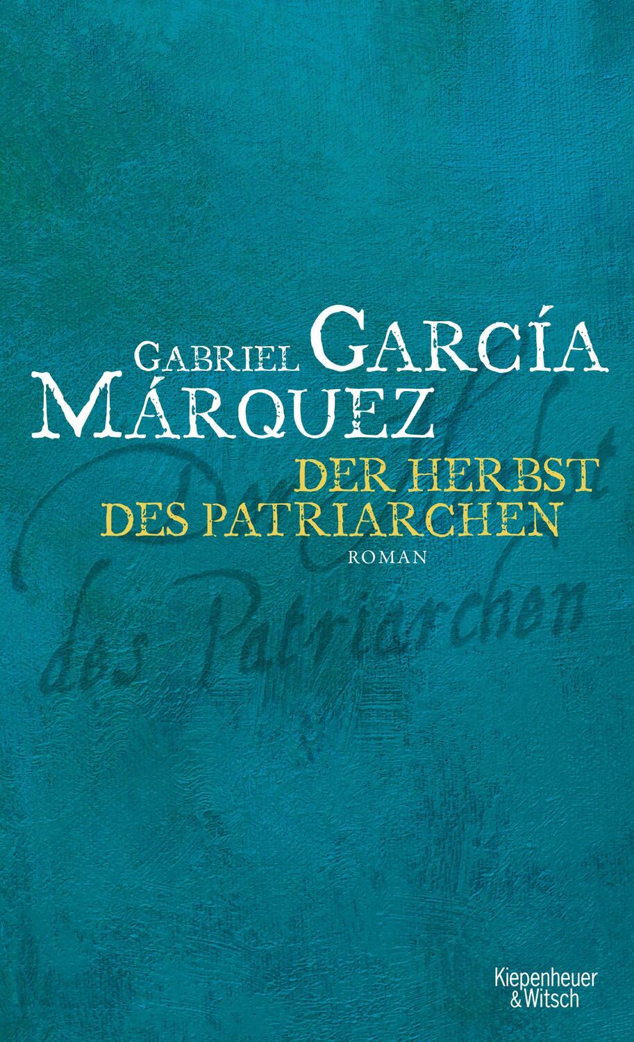 Cover: 9783462012774 | Der Herbst des Patriarchen | Gabriel García Márquez | Buch | Deutsch