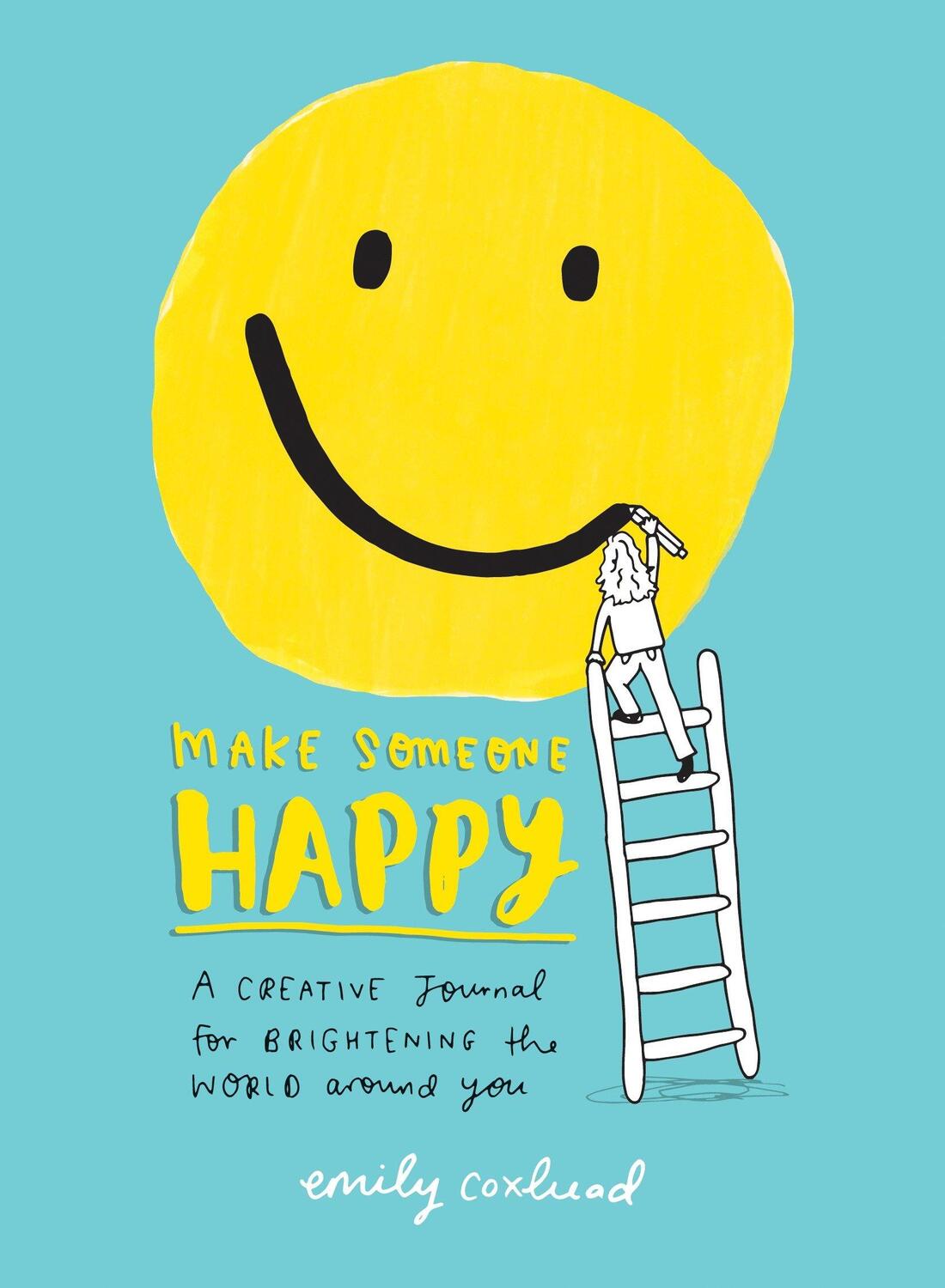 Cover: 9780143131540 | Make Someone Happy: A Creative Journal for Brightening the World...