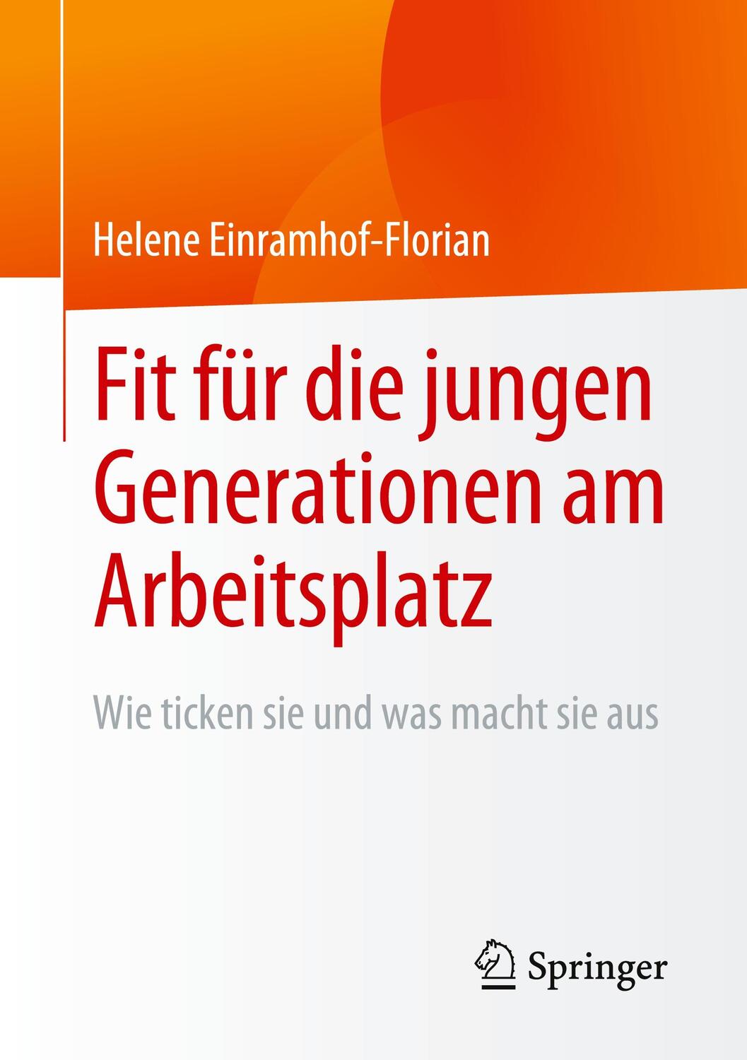Cover: 9783658391485 | Fit für die jungen Generationen am Arbeitsplatz | Einramhof-Florian
