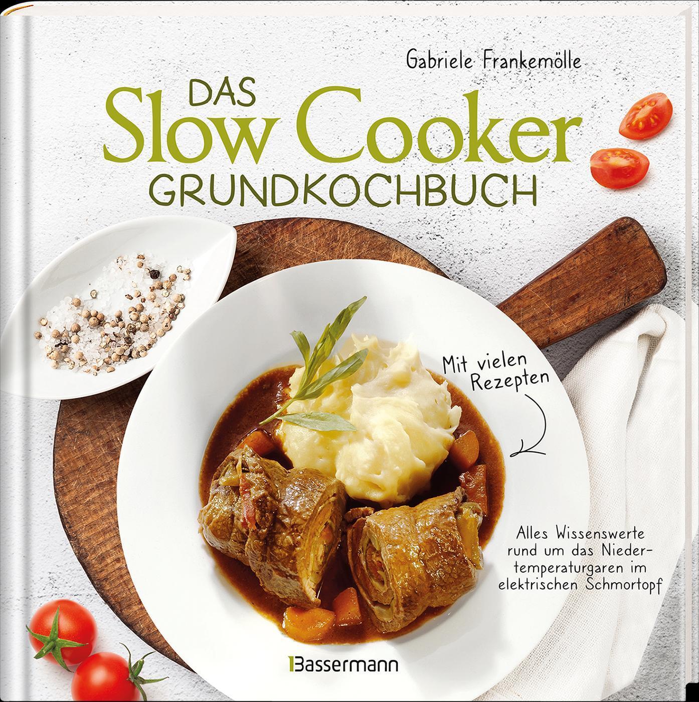 Bild: 9783809447481 | Das Slow-Cooker-Grundkochbuch - Informationen und Rezepte, um Zeit...