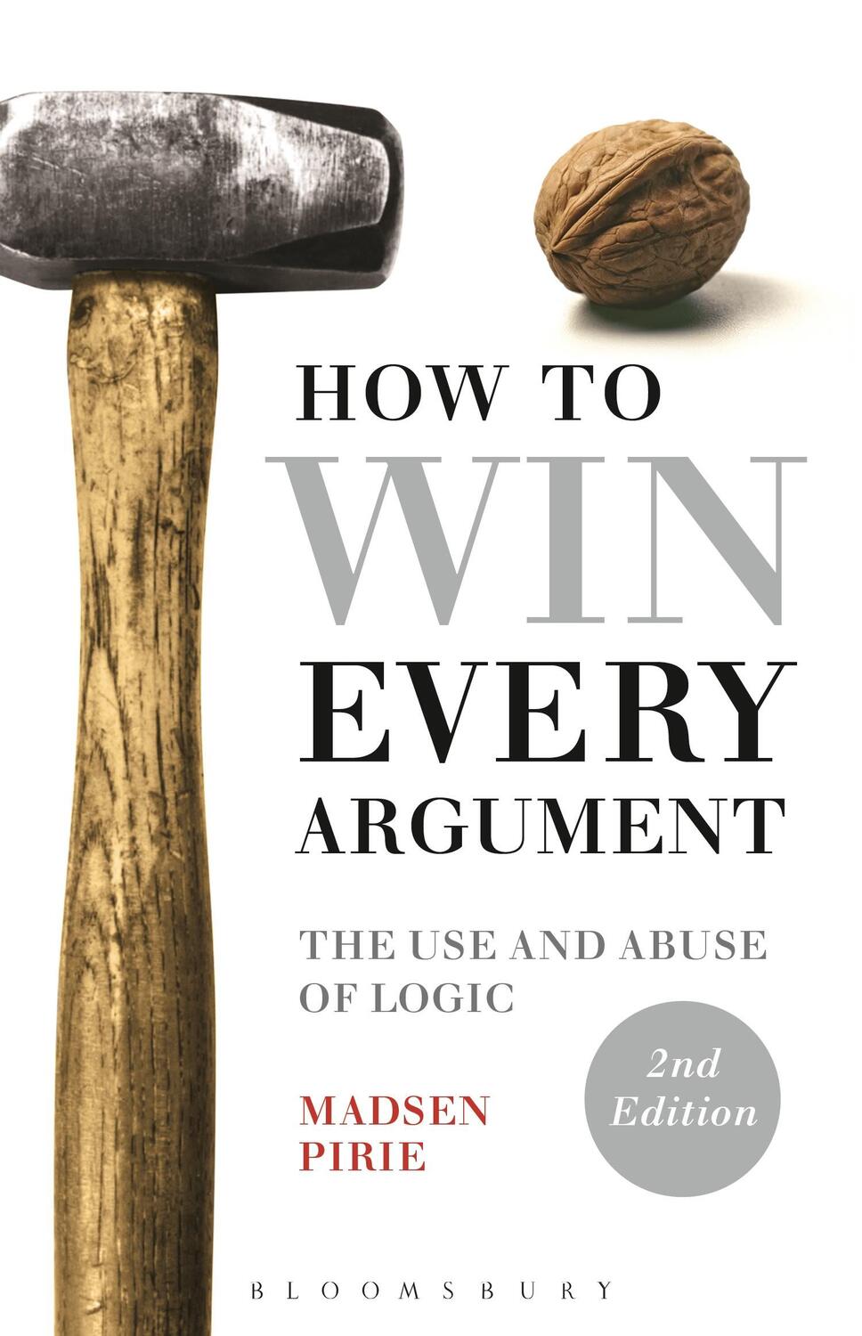 Cover: 9781472529121 | How to Win Every Argument | The Use and Abuse of Logic | Pirie | Buch