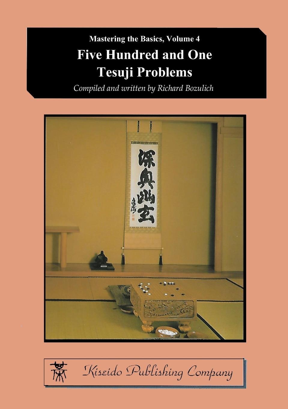 Cover: 9784906574742 | Five Hundred and One Tesuji Problems | Richard Bozulich | Taschenbuch