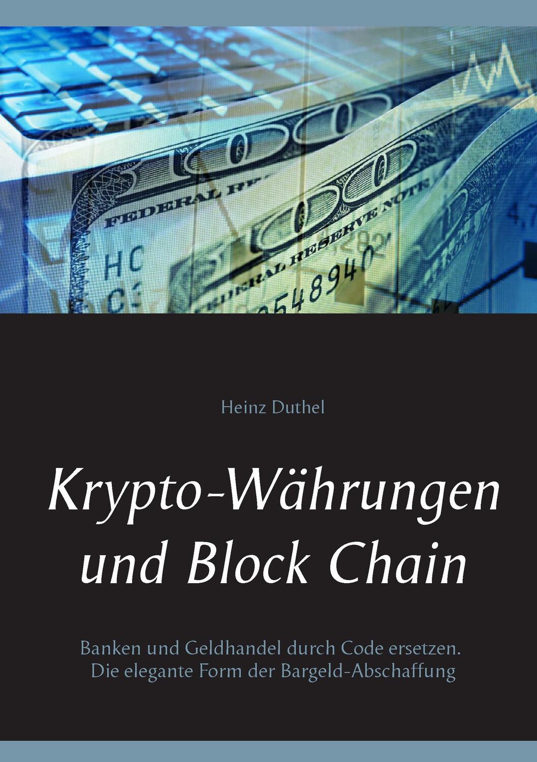 Cover: 9783743166080 | Krypto-Währungen und Block Chain | Heinz Duthel | Taschenbuch | 2017