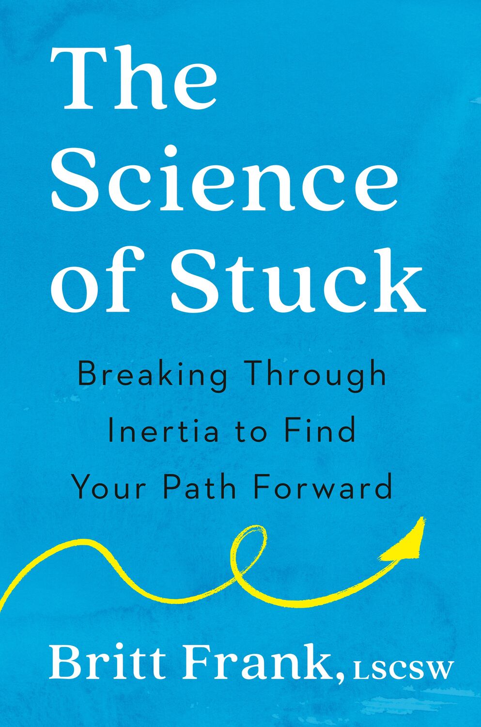 Cover: 9780593419441 | The Science of Stuck | Britt Frank | Buch | Einband - fest (Hardcover)