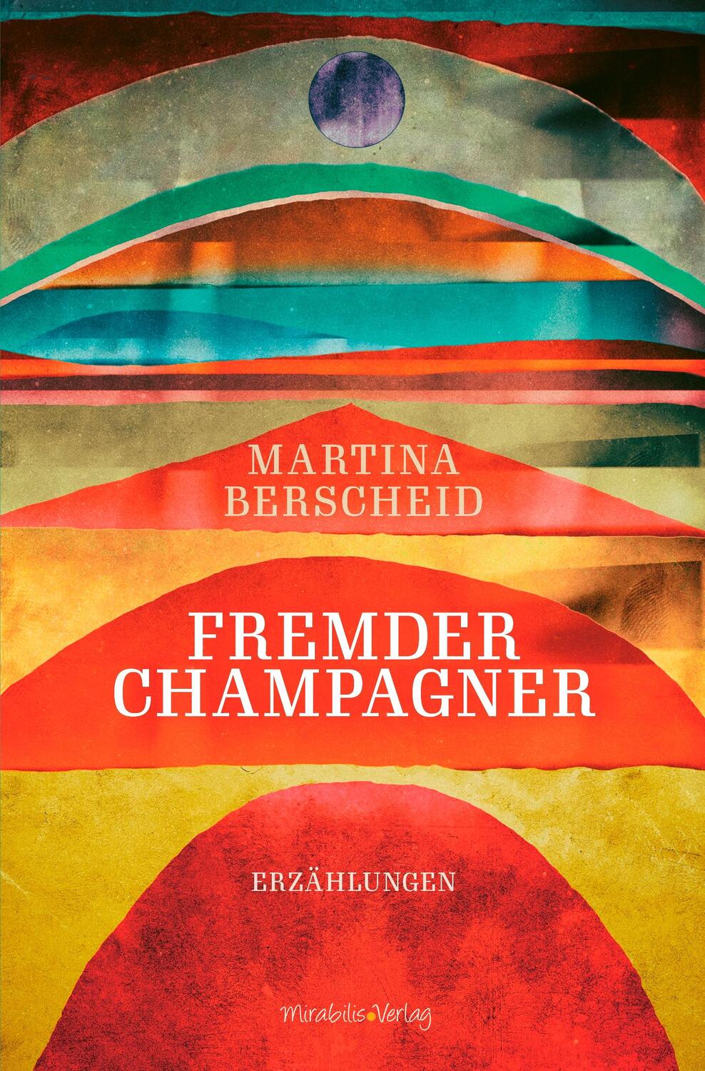 Cover: 9783947857258 | Fremder Champagner | Erzählungen | Martina Berscheid | Buch | 236 S.