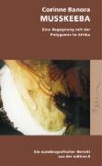 Cover: 9783859901223 | Musskeeba - Die Erstfrau | Eine Begegnung mit der Polygamie in Afrika