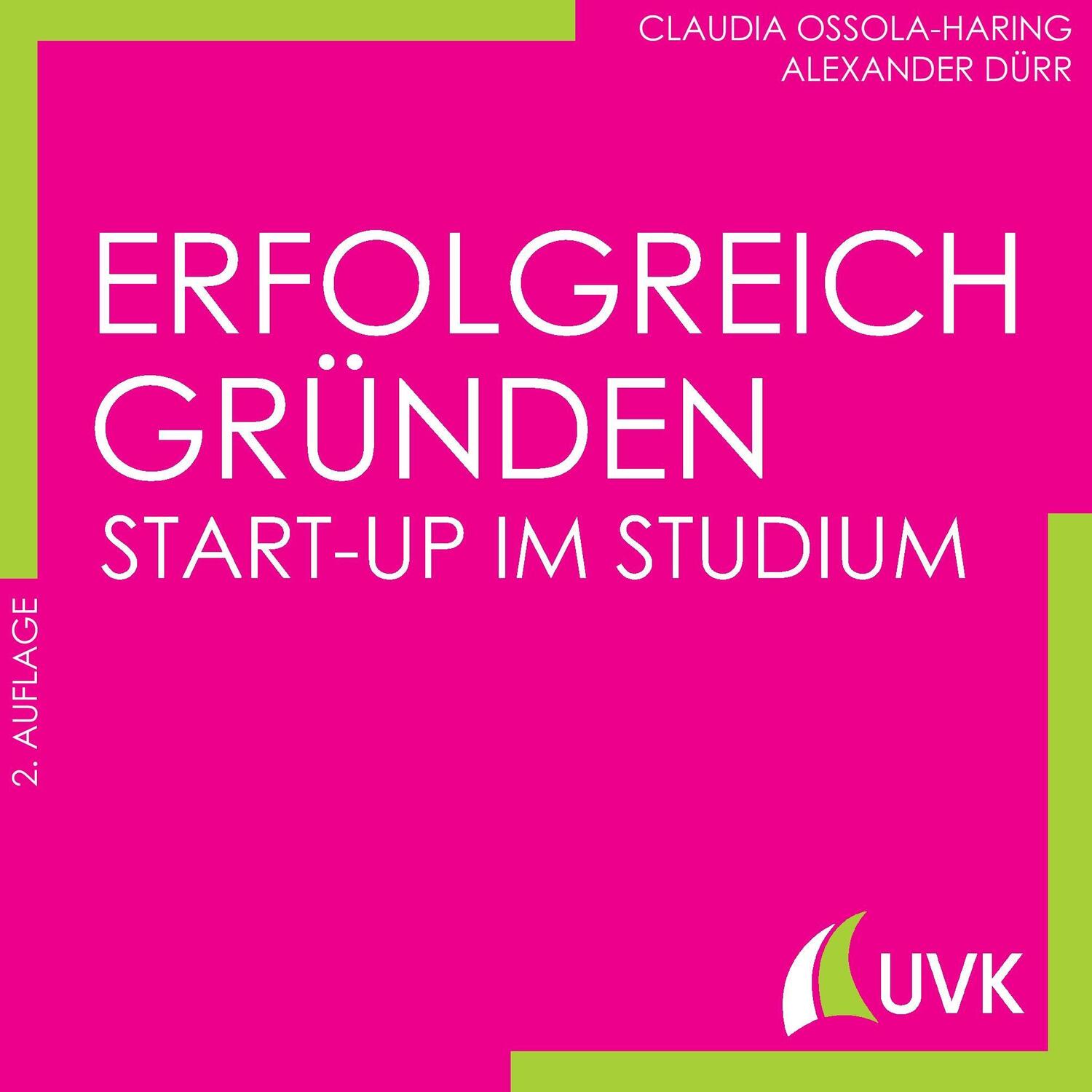 Cover: 9783867647021 | Erfolgreich gründen | Start-up im Studium | Ossola-Haring (u. a.)