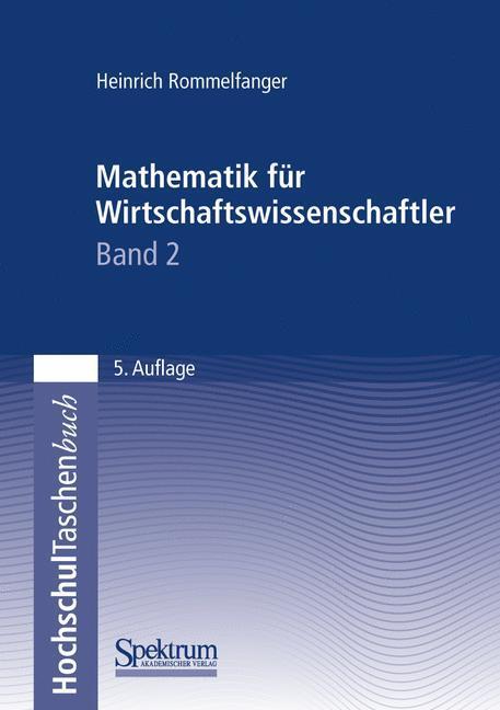 Cover: 9783827411914 | Mathematik für Wirtschaftswissenschaftler II | Heinrich Rommelfanger