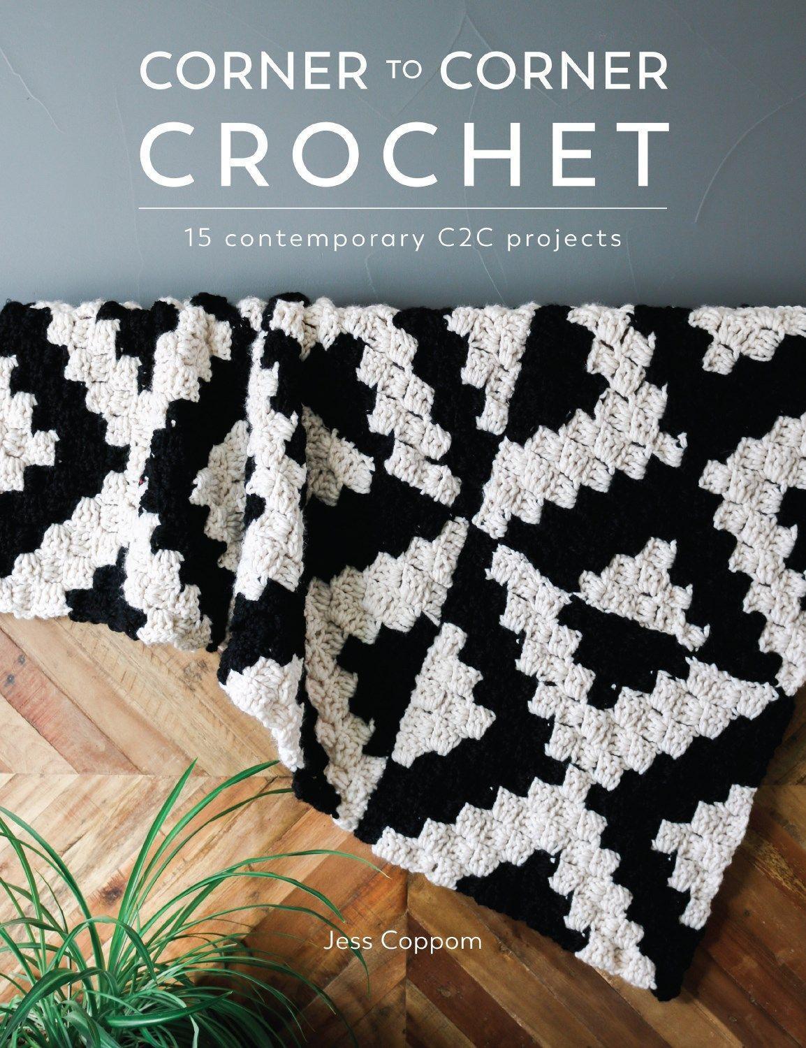 Cover: 9781446307144 | Corner to Corner Crochet: 15 Contemporary C2c Projects | Jess Coppom