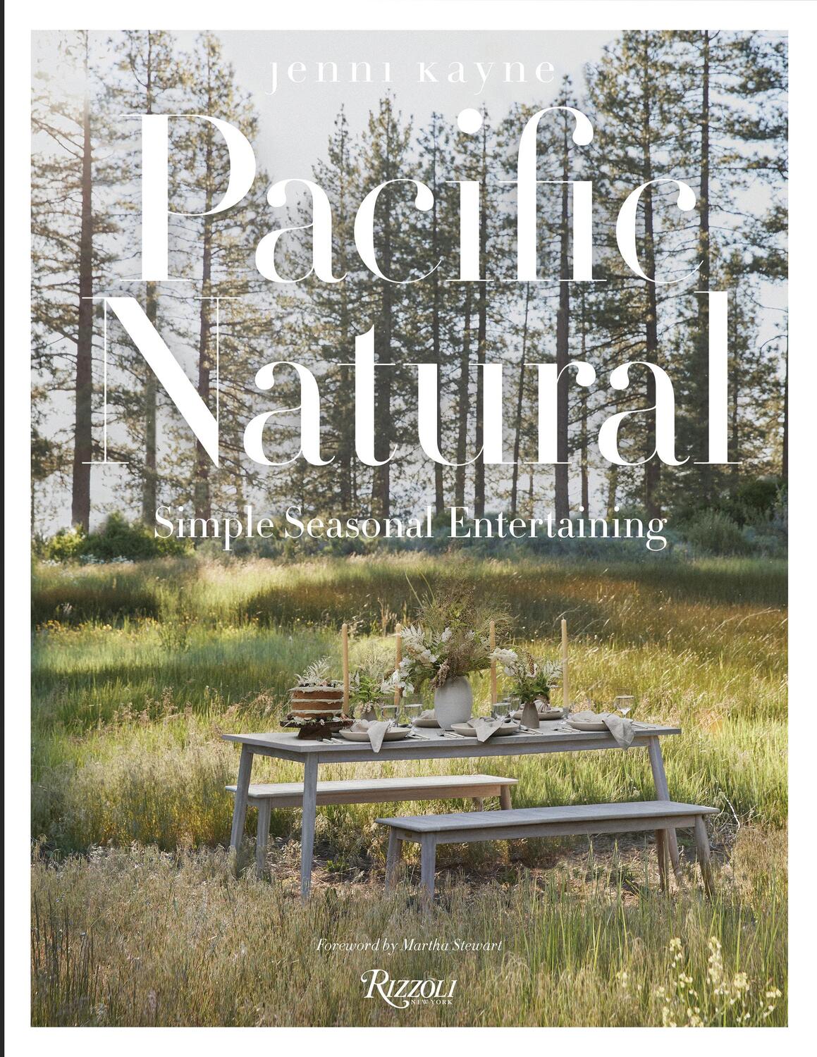 Cover: 9780847864140 | Pacific Natural | Simple Seasonal Entertaining | Jenni Kayne | Buch