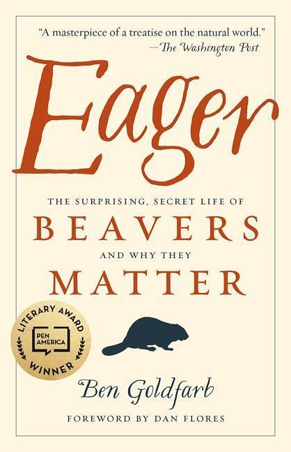 Cover: 9781603589086 | Eager | The Surprising, Secret Life of Beavers and Why They Matter