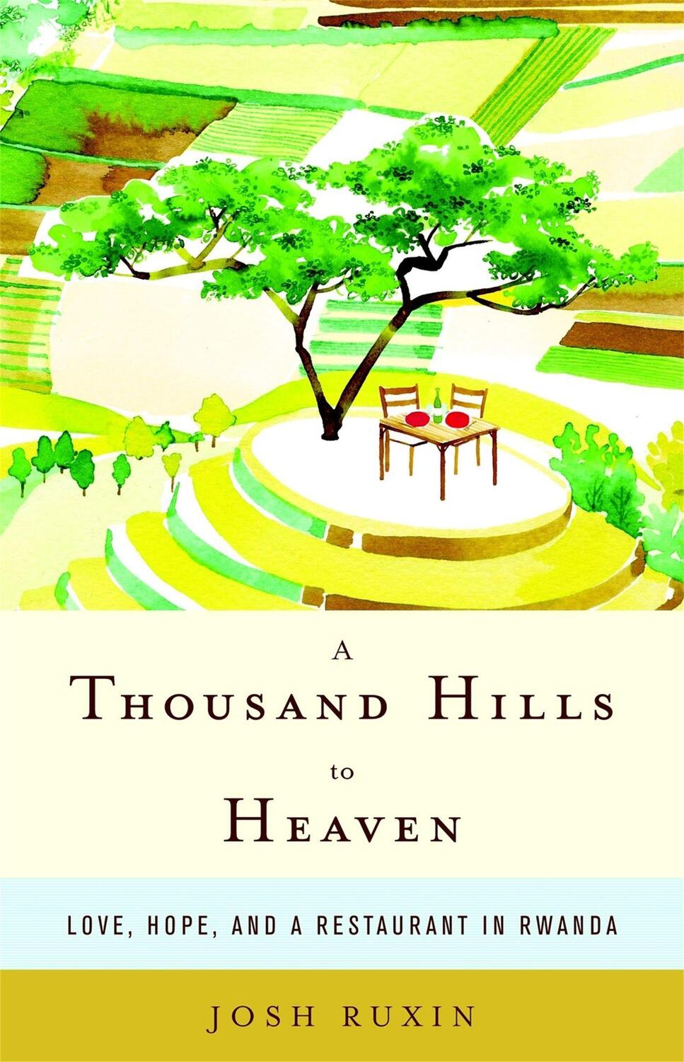 Cover: 9780316232913 | A Thousand Hills to Heaven: Love, Hope, and a Restaurant in Rwanda