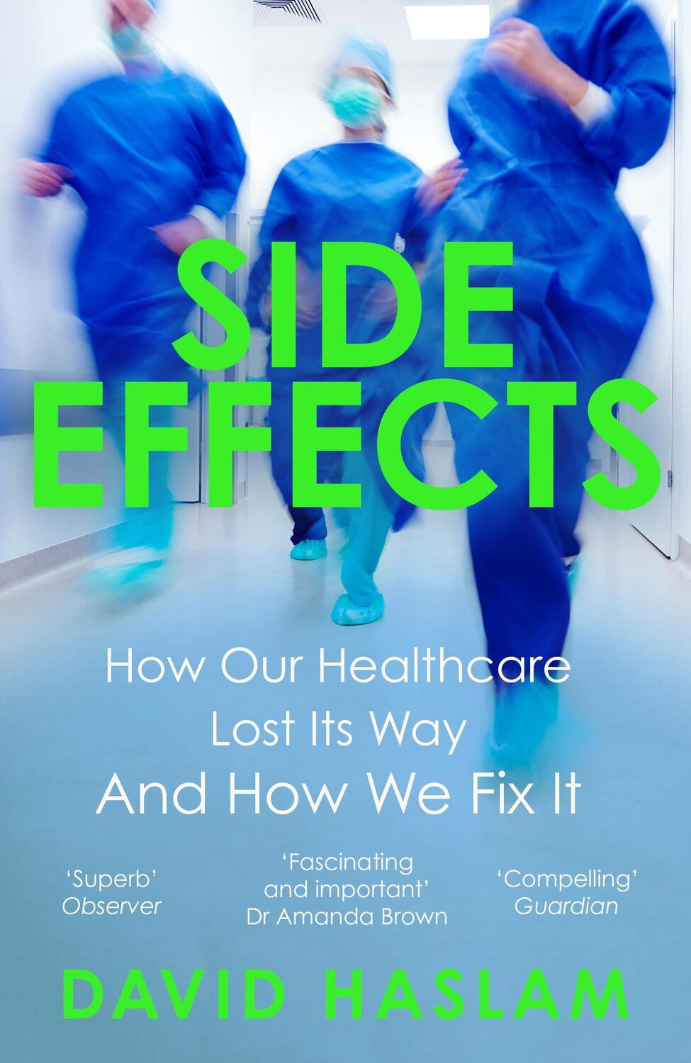 Bild: 9781786495396 | Side Effects | How Our Healthcare Lost Its Way - And How We Fix It