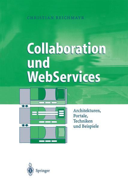Cover: 9783540442912 | Collaboration und WebServices | Christian Reichmayr | Buch | xv | 2003