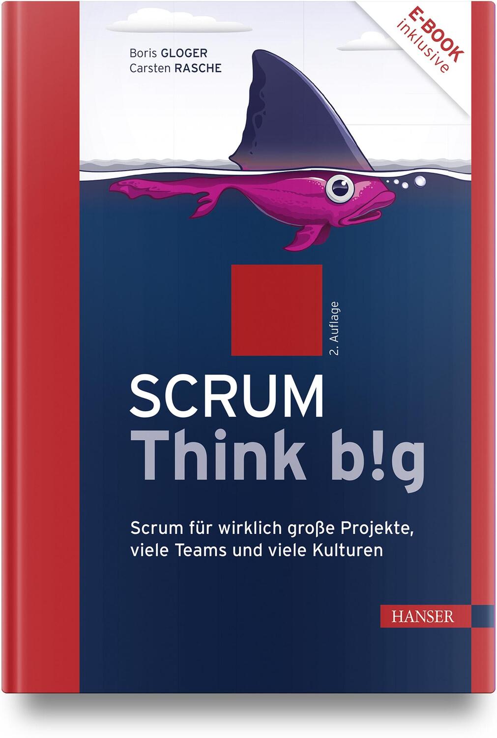 Cover: 9783446476127 | Scrum Think big | Boris Gloger (u. a.) | Bundle | 1 Buch | Deutsch