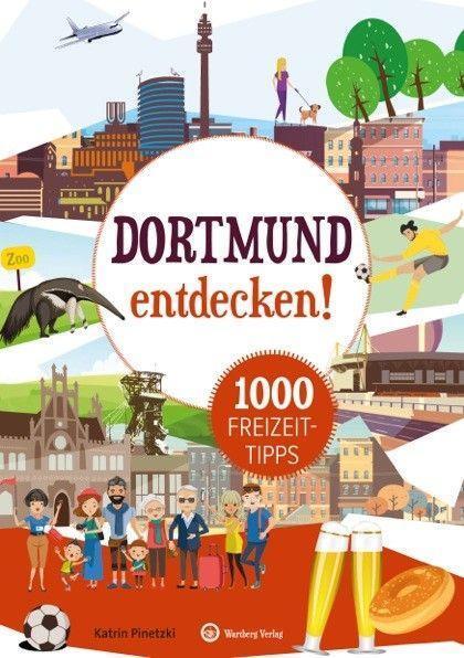 Cover: 9783831328482 | Dortmund entdecken! 1000 Freizeittipps | Natur, Kultur, Sport, Spaß