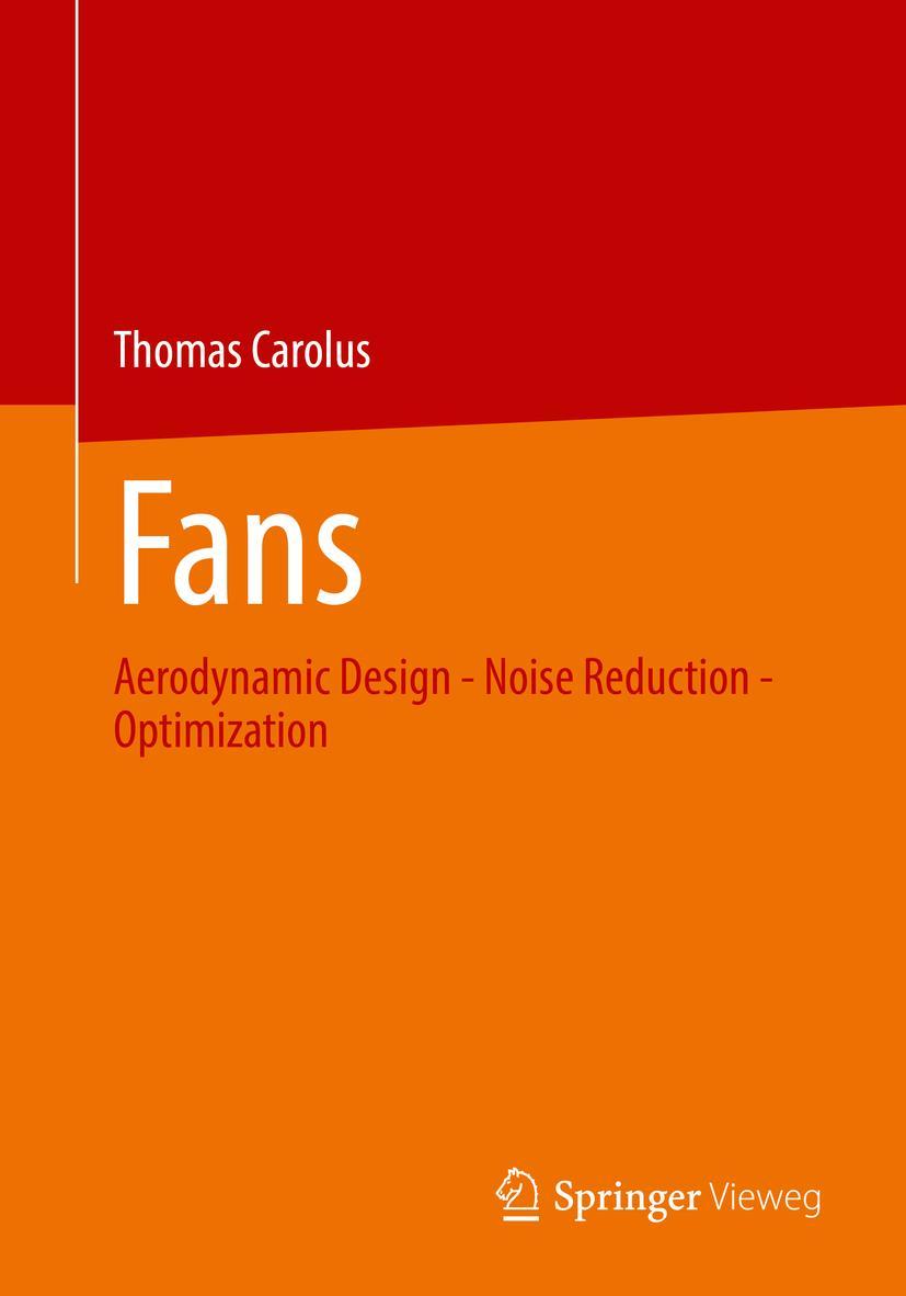 Cover: 9783658379582 | Fans | Aerodynamic Design - Noise Reduction - Optimization | Carolus