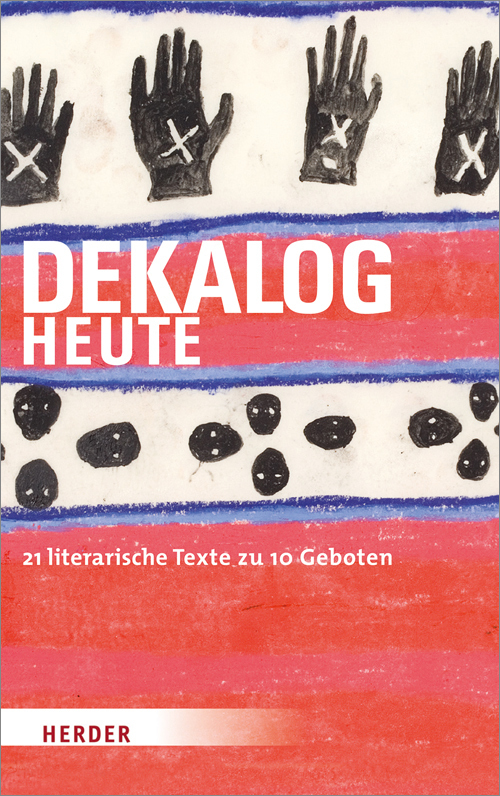 Cover: 9783451377860 | DEKALOG heute | 21 literarische Texte zu 10 Geboten | Buch | 316 S.