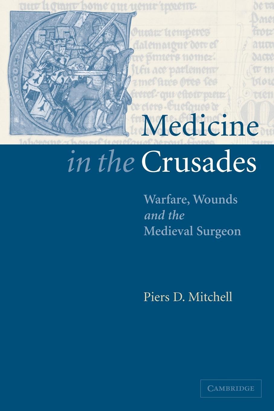 Cover: 9780521036603 | Medicine in the Crusades | Warfare, Wounds and the Medieval Surgeon